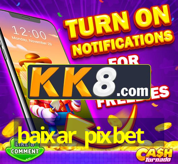 pixbet gratis