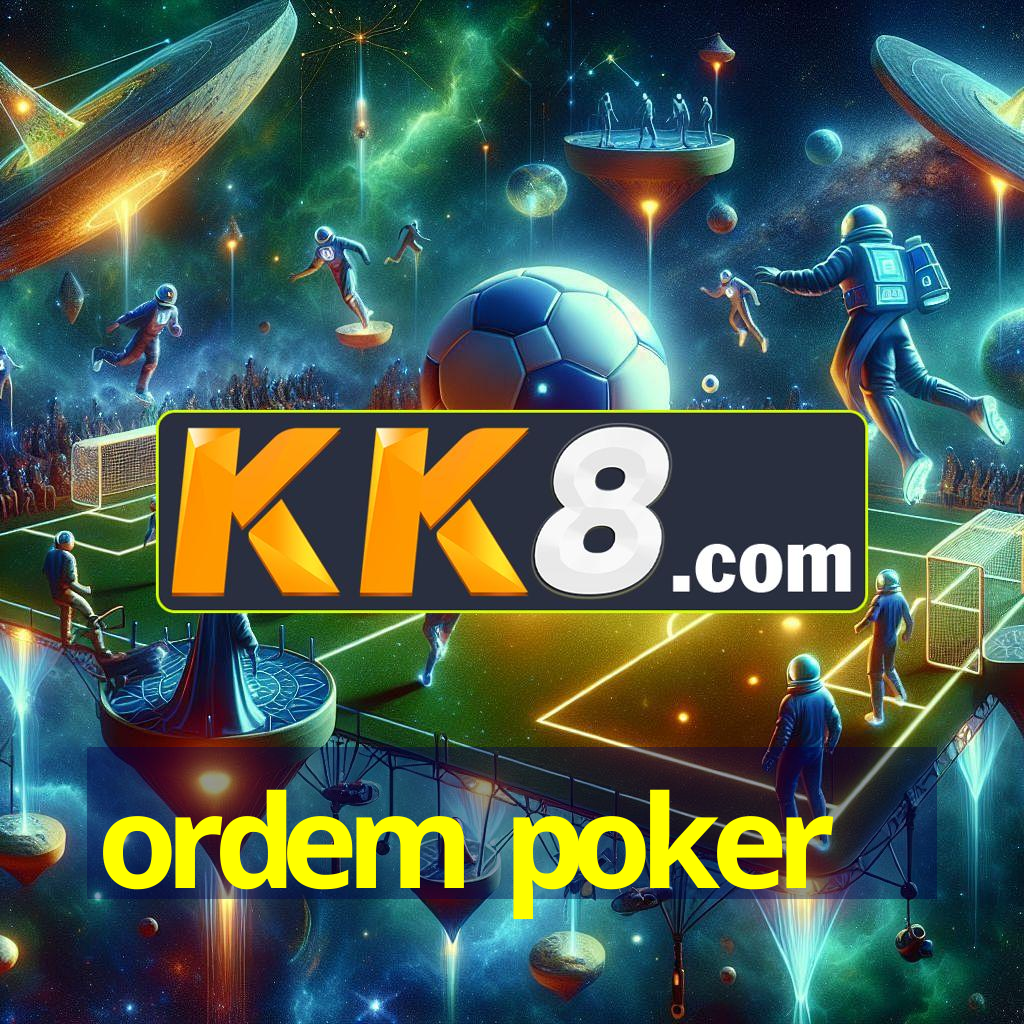 ordem poker🥇Favorito Anual